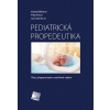 Pediatrická propedeutika (Třetí, přepracované a rozšířené vydání)