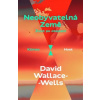 Neobyvatelná Země - Wallace-Wells David