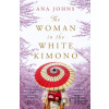 The Woman in the White Kimono - Ana Johns