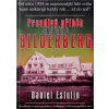 Pravdivý příběh skupiny Bilderberg Daniel Estulin