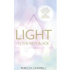 Light Is the New Black