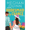 Bridesmaid By Chance - Meghan Quinn