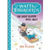 Watts & Whiskerton: The Great Glacier Hotel Heist - Meg McLaren, Templar Books