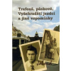 Trafouš, páskové, Vyšehradští jezdci a jiné vzpomínky