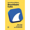 Bezohľadní ľudia - Sarah Wynn-Williams