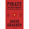 Pirate Enlightenment, or the Real Libertalia