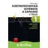 E-kniha Elektrotechnická schémata a zapojení v praxi 1 - Štěpán Berka