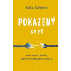 Pokazený svet - Mike Schmitz