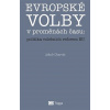 Evropské volby v proměnách času: politika volebních reforem EU - Jakub Charvát