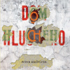Dom hluchého - Peter Krištúfek