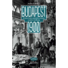 Budapešť 1900 Historický portrét města a jeho kultury - Lukacs John