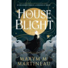The Threadmender Chronicles - House of Blight - Maxym M. Martineau, Titan Books Ltd