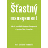 Šťastný management – Jak mít úspěch díky Happiness Managementua Employee Value Proposition