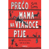 Prečo mama na Vianoce pije - Gill Sims