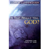 Is That Really You God?