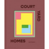 Courtyard Homes - Joann Plockova, Monacelli Press