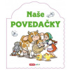 Naše povedačky - tvarované leporelo | autor neuvedený