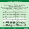 Chorsingen leicht gemacht - Wolfgang Amadeus Mozart: Messe c-moll KV 427 
