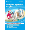 Jak bydlet a podnikat v nájmu