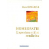 Demarque Denis: Homeopatie - Experimentální medicína (revoluce v medicíně: Hahnemann objevuje homeopatii; zákon analogie; homeopatický duch; chronická onemocnění; homeopatie, osobnostní medicína ... (