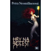 Hry na bolest - Petra Neomillnerová
