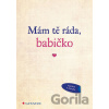 Mám tě ráda, babičko - Grada