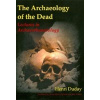 Archaeology of the Dead - H. Duday