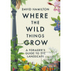 Where the Wild Things Gr… (David Hamilton)