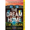 The Dream Home - T.M. Logan, Bonnier Books Ltd