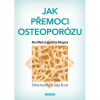 Jak přemoci osteoporózu - Anna Maria Lajusticia Bergasa