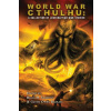 World War Cthulhu (John Shirley,Cody Goodfellow,Robert M. Price)(Brožovaná)