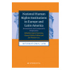 National Human Rights Institutions in Europe and Latin America - Sebastian Lopez Escarcena Manuel Nunez Poblete Jan Wouters