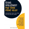 Česká společnost pod tíhou přímé volby