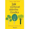 Jak vychovat dobrého člověka - Hunter Clarke-Fields