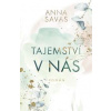 Tajemství v nás - Savas Anna