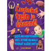 Ľudské telo je úžasné! | Regan Lisa