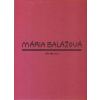 Mária Balážová 1985-2009 - Balážová Mária