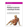 Přehled anatomie a fyziologie člověka pro nelekářske zdravotnícke obory (Lada Stuchlá )