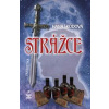 Strážce - fantastika - Škodová Monika