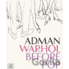Adman Warhol Before Pop - Nicholas Chambers, Blake Gopnik
