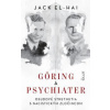 Göring a psychiater - Osudové stretnutia s nacistickým zločincom - El-Hai Jack