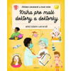 Kniha pro malé doktory a doktorky - Štěpánka Sekaninová, Marta Matus ilustrátor