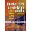Finanční řízení a rozhodování podniku - Dana Dluhošová