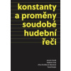 Konstanty a proměny soudobé hudební řeči - Havlík Jaromír Tichý Vladimír Dvořáková Marešová Jiřina Krejča Tomáš