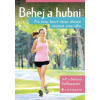 Běhej a hubni - Galloway Jeff