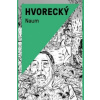 Michal Hvorecký - Naum