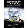 Jesus Christ, a Rogue - Felix Boom