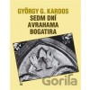 Sedm dní Avrahama Bogatira - György G. Kardos
