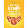 Nakažlivý úsměv máslových croissantů - Camille Andrea