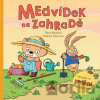 Medvídek na zahradě - Petra Bartíková, Katarína Macurová (ilustrátor)